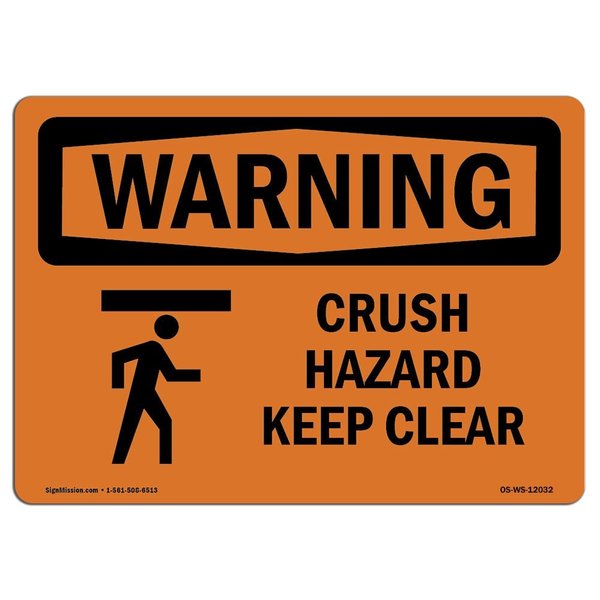 Signmission OSHA WARNING Sign, Crush Hazard Keep Clear W/ Symbol, 18in X 12in Aluminum, 12" W, 18" L, Landscape OS-WS-A-1218-L-12032